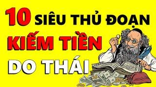 10 'Siêu Thủ Đoạn' Kiếm Tiền Thông Minh của Người Do Thái phải nghe 1 lần trong đời!