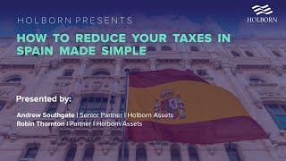 HOLBORN WEBINAR: HOW TO REDUCE YOUR TAXES IN SPAIN, MADE SIMPLE