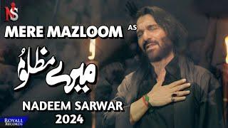 Mere Mazloom - Nadeem Sarwar 2024 - Noha - New Noha 2025 - Nohay 2024 -  - Muharram Noha 2024