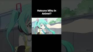 Hatsune Miku is finally in Anime!?