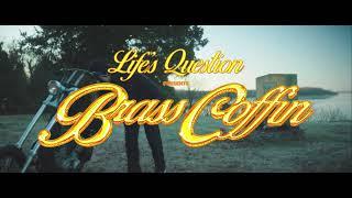 Life's Question - Brass Coffin (Official Music Video)