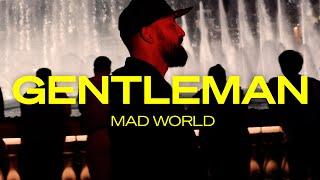 Gentleman - Mad World (Official Video)