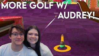 Craziest Mini Golf Game, with Audrey! | agoodhumoredwalrus gaming