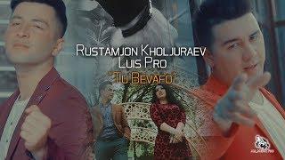 Rustamjon Kholjuraev ft Luis Pro - Tu bevafo | Рустамжон Холжураев & Луис Про - Ту Бевафо