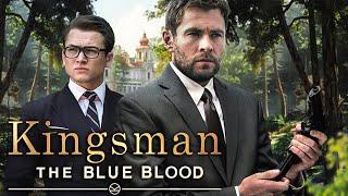 KINGSMAN 4: The Blue Blood (2024) With Taron Egerton & Chris Hemsworth