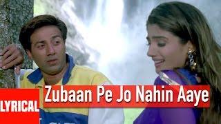 Zubaan Pe Jo Nahin Aaye Lyrical Video | Salaakhen | Sunny Deol, Raveena Tandon