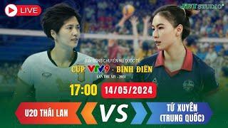  [TRỰC TIẾP] Tứ Xuyên (Trung Quốc) VS U20 Thái Lan | Cúp VTV9 - Bình Điền 2024 | JET STUDIO