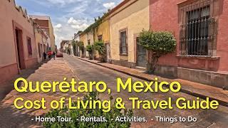 Queretaro, Mexico - Cost of Living & Travel Guide