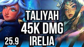 TALIYAH vs IRELIA (MID) | 45k DMG, 7/4/17 | KR Grandmaster | 25.9