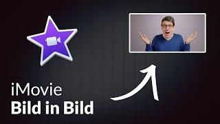 iMovie Bild in Bild – Tutorial Deutsch