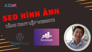 Cách Tối Ưu SEO Hình Ảnh với Rank Math SEO Pro (Cực Kỳ Hay) - Trương Đình Nam