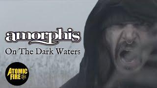 AMORPHIS - On The Dark Waters (OFFICIAL MUSIC VIDEO)