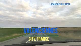 Valenciennes city | France Town | Valenciennes city 4K tour | Travel France guide | France cities