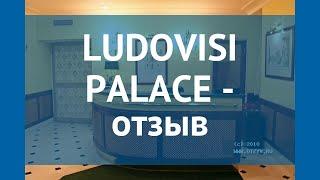 LUDOVISI PALACE 4* Италия Рим отзывы – отель ЛУДОВИСИ ПАЛАС 4* Рим отзывы видео