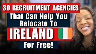30+ RECRUITMENT COMPANIES THAT CAN HELP YOU GET A JOB AND RELOCATE TO IRELAND IN 2024