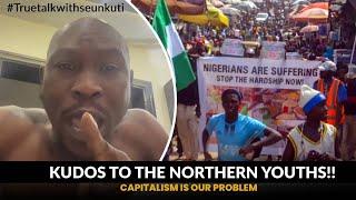 NIGERIA PROTEST: KUDOS TO THE NORTHERN YOUTHS!! | CAPITALISM IS OUR PROBLEM - SEUN KUTI