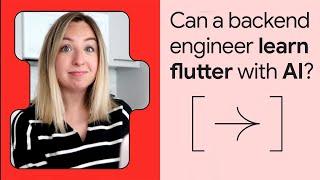 Can a backend engineer learn Flutter with AI?