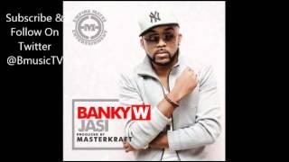 Banky W - Jasi (Prod By MasterKraft) [NEW 2013]
