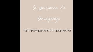 VIE EN CHRIST : LA PUISSANCE DE TON TÉMOIGNAGE / WALK WITH GOD : THE POWER OF YOUR TESTIMONY