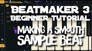 Making a smooth sample beat (BeatMaker 3, beginner tutorial, iPad Air 2)