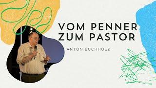 Vom Penner zum Pastor | Riverside Church | Anton Buchholz