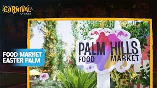 Carnival Experience | Palm Hills Club | Food Market Easter 2024