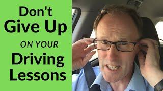 Driving lessons. Don't give up