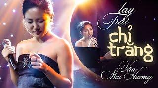 Tay Trái Chỉ Trăng - Văn Mai Hương | Official Music Video | Mây Saigon