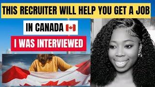 THIS RECRUITER WILL HELP YOU MOVE TO CANADA   IN 2024| I WAS INTERVIEWED | CONNECT WITH EMPLOYERS