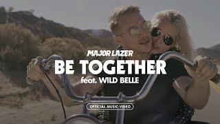 Major Lazer - Be Together (feat. Wild Belle) [Official Music Video]