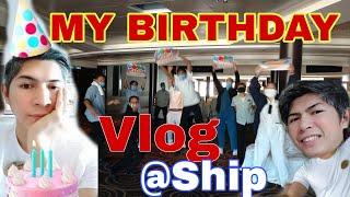 MY BIRTHDAY VLOG I Cherish moments #markcabritoofficial #seamanvlog #workingcruiseship #marino