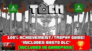 Toem - 100% Achievement/Trophy Guide! *Includes Basto DLC & Included With Gamepass*