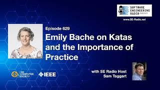 SE Radio 629: Emily Bache on Katas and the Importance of Practice