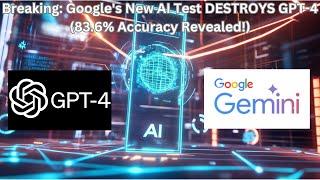 Breaking: Google's New AI Test DESTROYS GPT-4 (83.6% Accuracy Revealed!)