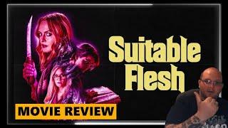 Suitable Flesh (Movie Review)