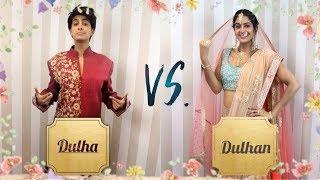 Dulha VS. Dulhan | (Bride VS. Groom) | Part 1 | Anisha Dixit | Rickshawali