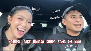 Ngobrol bahasa sunda bareng om Kino versi jaim & unserious / aku nahan emosi kesal!!