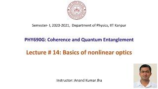 Coherence and Quantum Entanglement: Lecture # 14 (Basics of nonlinear optics)