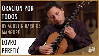 Agustin Barrios' "Oración Por Todos" performed by Lovro Peretić on a 2019 Greg Brandt guitar