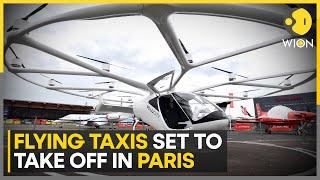 Flying Taxis to carry passengers at 2024 Paris Olympics | WION