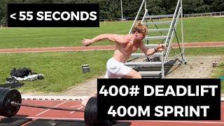 400LBS DEADLIFT + 400M SPRINT in under 55 SECONDS