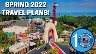 Spring 2022 Travel Plans! Exciting Trip Announcements & NEW Parks!