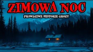 2 godziny prawdziwych historii grozy w zimowej nocy – przerażające opowieści