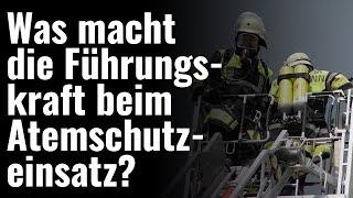 Beachte diese Punkte als Führungskraft beim Atemschutzeinsatz der Feuerwehr