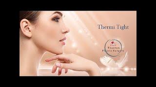 Dr Thaxton Explains | ThermiTight -  What is the procedure & what can it do for my skin?