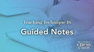 Teaching Technique 16: Guided Notes