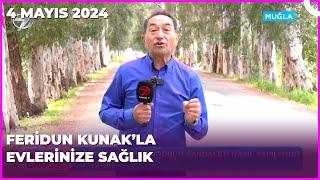 Dr. Feridun Kunak’la Evlerinize Sağlık |  4 Mayıs 2024