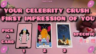 YOUR CELEBRITY CRUSH FIRST IMPRESSION OF YOU  PICK A CARD #crush  #tarot #pickacard #allsigns