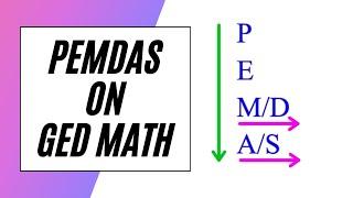 GED Order of Operations - PEMDAS!