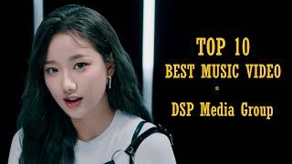 MY BEST TOP 10 MUSIC VIDEO From DSP Media Group